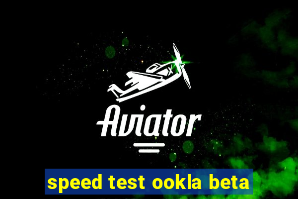 speed test ookla beta